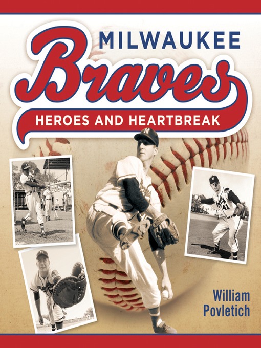 Title details for Milwaukee Braves by William Povletich - Available